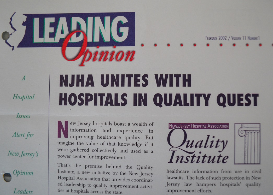 The Quality Institute, now the NJHA Institute for Quality and Patient Safety, was formed in 2002 to centralize all of the quality improvement work done by New Jersey’s hospitals and to disseminate best practices from around the country.