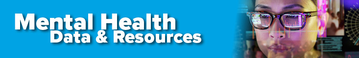 Mental Health Data and Resources Banner