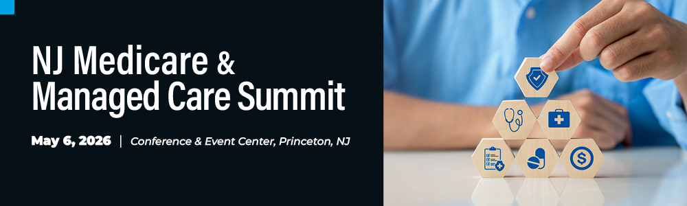 2026 New Jersey Medicare & Managed Care Summit: This seminar remains the premier networking and education event for providers working with Medicare Managed Care. May 6, 2026 | NJHA Conference Center, Princeton