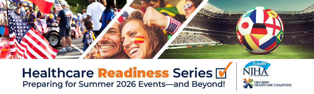 Healthcare Readiness Series 1: Frontline Communications, Public Health Preparations, and Crisis Response |April 29, 2026 | NJHA Conference Center, Princeton
